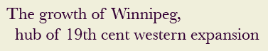 Winnipeg,hubof western expansion